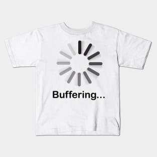 Buffering Kids T-Shirt